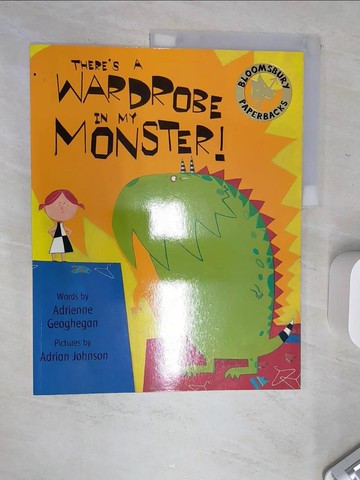 【書寶二手書T2／少年童書_SJI】Wardrobe in My Monster (Bloomsbury paperbacks) (New) [Paperback]_Geoghegan, Adrienne / Johnson, Adrian (ILL) / Geohegan, Adrienne