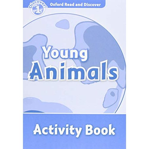 Oxford Read and Discover Young Animals Activity Book