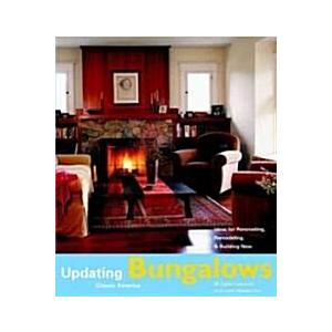 Bungalows: Design Ideas for Renovating  Remodeling  and Build (Paperback)