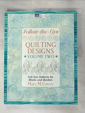 【書寶二手書T5／美工_JHW】Follow-the-line-quilting Designs: Full-size Patterns for Blocks And Borders_Covey, Mary M.