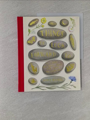 【書寶二手書T1／醫療_ZAA】Things to Look Forward to_Blackall, Sophie