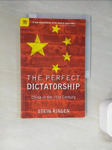 【書寶二手書T7／政治_TRD】The Perfect Dictatorship: China in the 21st Century_Stein Ringen