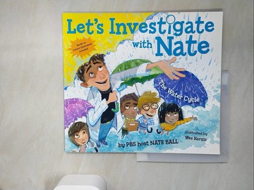 【書寶二手書T2／少年童書_UBN】Let’s Investigate with Nate #1: The Water Cycle_Ball, Nate/ Hargis, Wes (ILT)