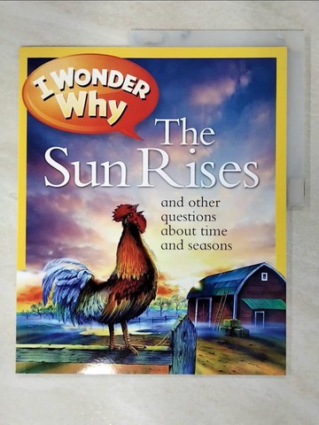 【書寶二手書T9／少年童書_FFU】I Wonder Why The Sun Rises and Other Questions About Time and Seasons