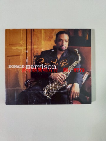 薩克斯爵士經典名盤 Donald Harrison《Free To Be》1999年發行 傳統融合爵士樂 CD專輯