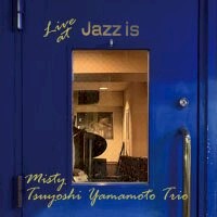 迷霧～山本剛2019橫濱現場 Tsuyoshi Yamamoto Trio: Misty ~ Live At Jazz Is (2CD) 【Venus】