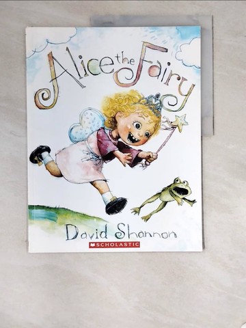 【書寶二手書T6／少年童書_SC3】Alice the fairy_by David Shannon