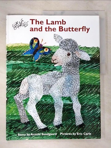 【書寶二手書T4／少年童書_QGZ】The Lamb and the Butterfly_Sundgaard, Arnold/ Carle, Eric (ILT)