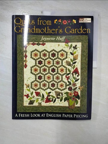【書寶二手書T5／美工_J2C】Quilts from Grandmother’s Garden Print on Demand Edition_Huff, Jaynette