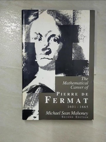 【書寶二手書T8／科學_R7P】The Mathematical Career of Pierre De Fermat 1601-1665_Mahoney, Michael Sean