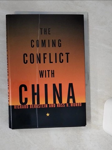 【書寶二手書T1／政治_Q4U】Coming Conflict with China [Hardcover]_Munro / Bernstein
