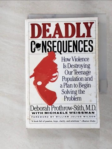 【書寶二手書T9／心理_RSI】Deadly Consequences_Deborah Prothrow-Sti
