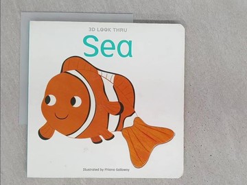 【書寶二手書T1／少年童書_YR7】3D LOOK THRU：Sea_Fhiona Galloway,  吳秀足