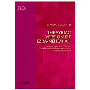 Syriac Version of Ezra-Nehemiah: Manuscript and Editions  Translation Technique and Its Use in Textual Criticism (Paperback)