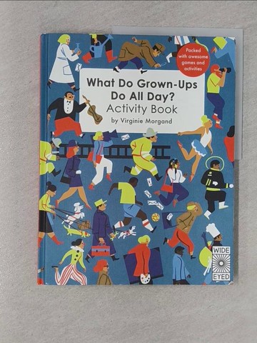 【書寶二手書T1／兒童文學_YRP】What Do Grown-Ups Do All Day? Activity Book