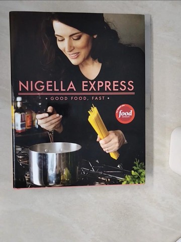 【書寶二手書T2／餐飲_SKX】Nigella Express: Good Food, Fast_Lawson, Nigella/ Parsons, Lis (PHT)