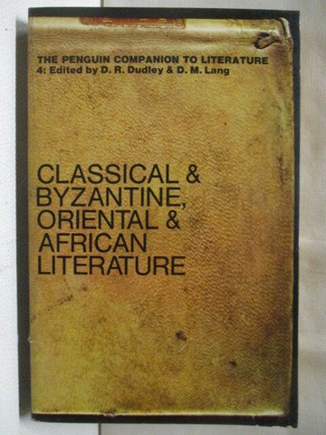 【書寶二手書T5／文學_XMB】Classical, Byzantine, Oriental, African Literature_ Donald R. Dudley