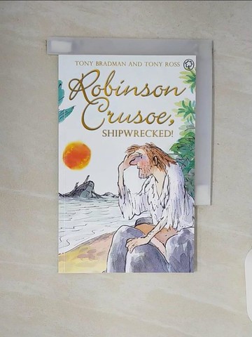 【書寶二手書T7／原文小說_V8L】The Greatest Adventures in the World: Robinson Crusoe, Shipwrecked!_Tony Bradman