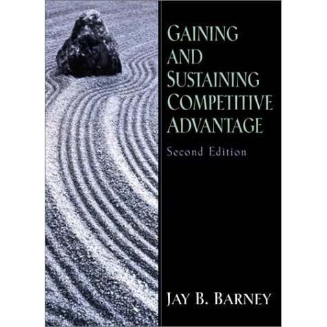 Gaining and Sustaining Competitive Advantage (2nd Edition)