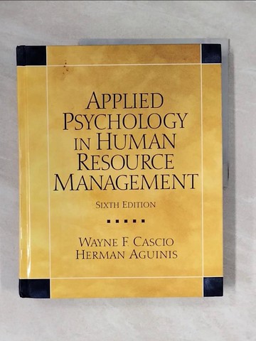 【書寶二手書T8／心理_ZTF】Applied Psychology In Human Resource Management_Cascio, Wayne F./ Aguinis, Herman