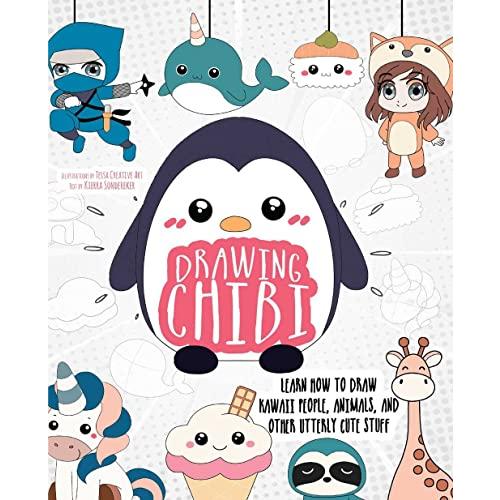 Drawing Chibi: Learn How to Draw Kawaii People, Animals, and Other Utterly Cute Stuff