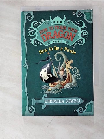【書寶二手書T6／原文小說_PCN】How to Be a Pirate_Cowell, Cressida