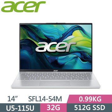 ACER Swift Lite 14 SFL14-54M-54DH 銀(Ultra5-115U/32G/512G SSD/W11/14)