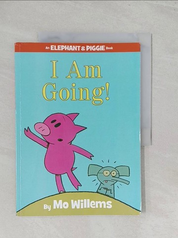 【書寶二手書T1／少年童書_Y44】I Am Going!_Willems, Mo