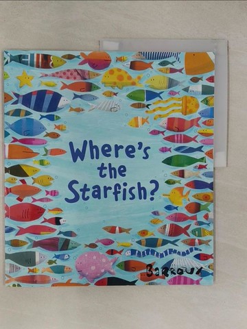 【書寶二手書T1／少年童書_Z9A】Where’s the Starfish?_Barroux