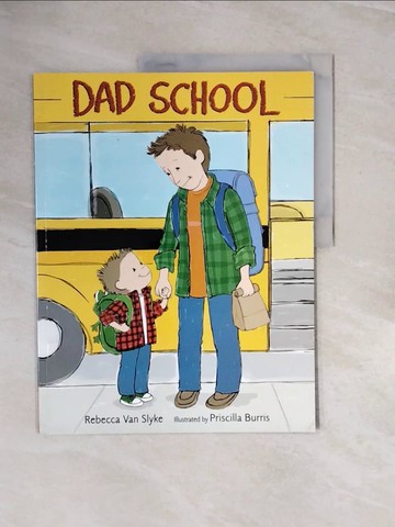 【書寶二手書T2／兒童文學_ZQ6】Dad School_Burris, Priscilla