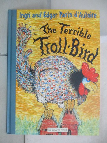 【書寶二手書T7／少年童書_UJN】The Terrible Troll-Bird_D’Aulaire, Ingri/ D’Aulaire, Edgar Parin