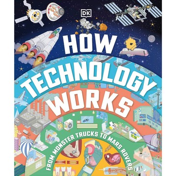 科技如何運作How Technology Works：From Monster Trucks to Mars Rovers