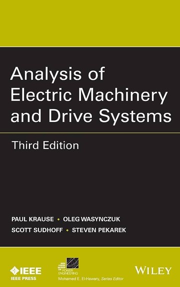 Analysis of Electric Machinery and Drive Systems (3版) Krause 2013 John Wiley