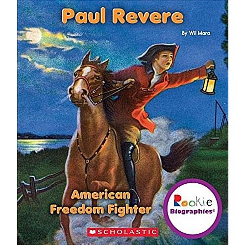 Paul Revere (Rookie Biographies) (Library Binding  Library)