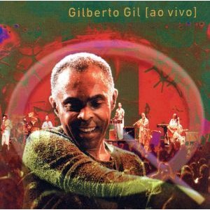 ＧＩＬＢＥＲＴＯ　ＧＩＬ／ライヴ！／ジルベルト・ジル