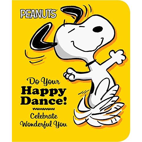 Do Your Happy Dance!: Celebrate Wonderful You (Peanuts)