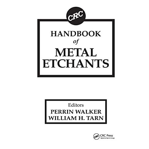 CRC Handbook of Metal Etchants