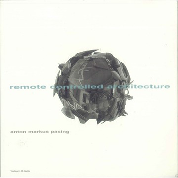 Remote Controlled Architecture -9783932509209 絕版英文設計書 [建築人設計人的店-上博圖書]