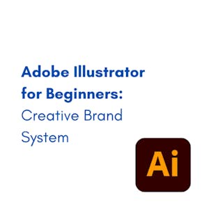 Adobe Illustrator for Beginners: Creative Brand System