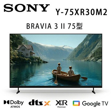 【澄名影音展場】SONY BRAVIA 3 II Y-75XR30M2 75吋 4K 智慧液晶電視Google TV 公司貨保固2年 基本安裝 另有Y-85XR30M2