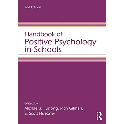 Handbook of Positive Psychology in Schools (Educational Psychology Handbook)