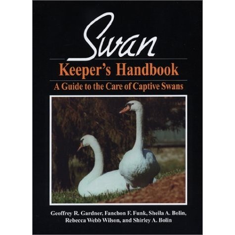 Swan Keeper's Handbook: A Guide to the Care of Captive Swans