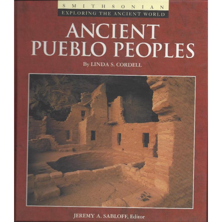 Ancient Pueblo Peoples (Exploring the Ancient World)