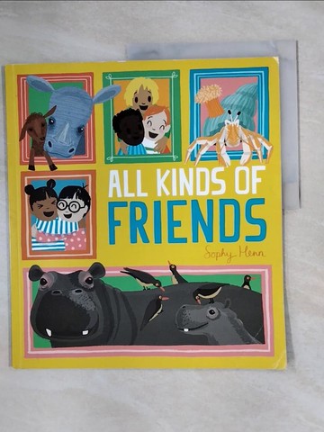 【書寶二手書T1／少年童書_ZEN】All Kinds of Friends_Sophy Henn