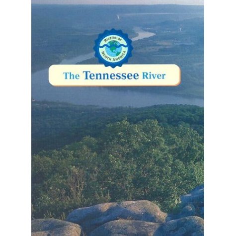 The Tennessee River (Rivers of North America)