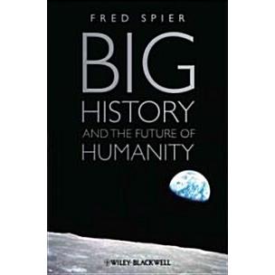 Big History and the Future of Humanity (Hardcover)