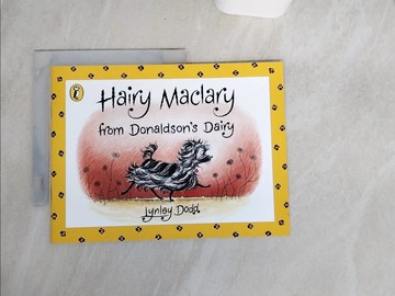 【書寶二手書T6／兒童文學_QE6】Hairy Maclary from Donaldson's Dairy_Lynley Dodd