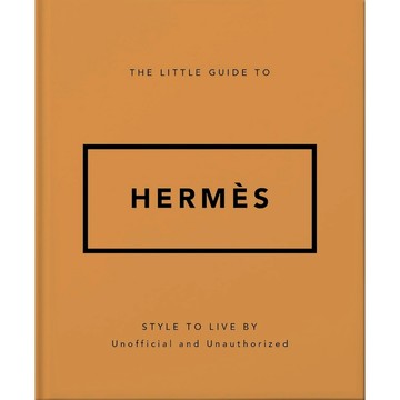 The Little Guide to Hermès: Style to Live By/愛馬仕語錄小書/Orange Hippo! eslite誠品【預購】