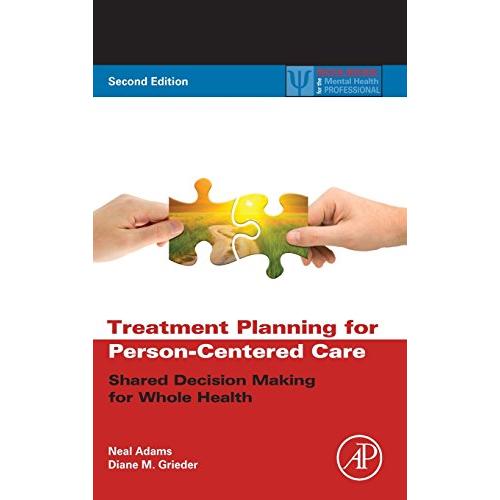 Treatment Planning for Person-Centered Care: Shared Decision Making for Whole Health (Practical Resources for the Mental Health P