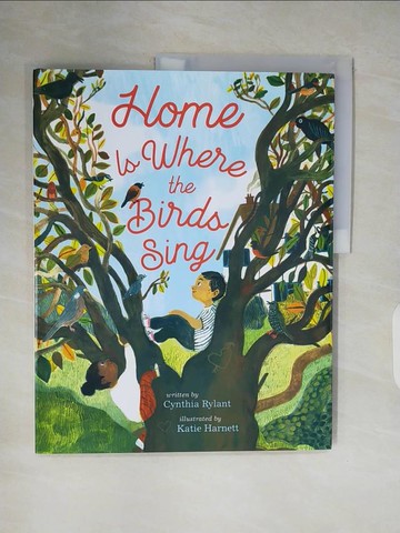 【書寶二手書T5／少年童書_ZPH】Home Is Where the Birds Sing_Harnett, Katie
